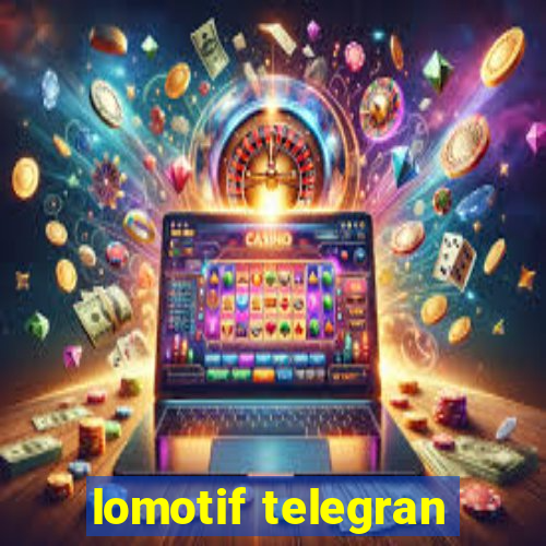 lomotif telegran